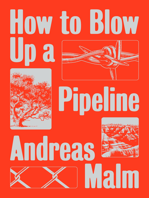 Title details for How to Blow Up a Pipeline by Andreas Malm - Available